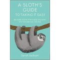 A Sloth's Guide to Taking it Easy